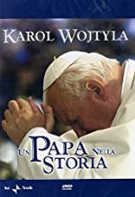 Karol Wojtyla - Un Papa Nella Storia