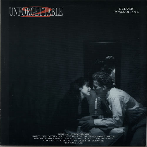 Unforgettable 2 17 Classic Songs Of Love