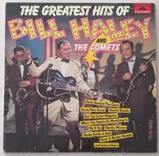 The Greatest Hits Of Bill Haley And The Comets