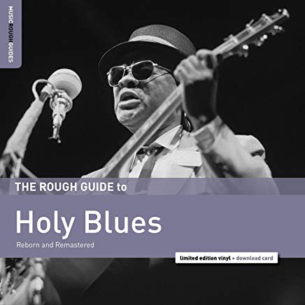 The Rough Guide To Holy Blues Reborn And Remastered