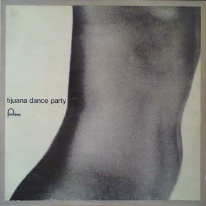 Tijuana Dance Party