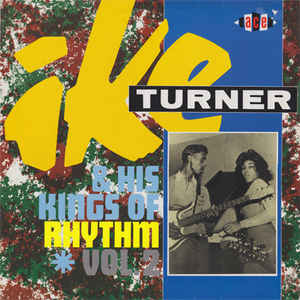 Ike Turner & His Kings Of Rhythm Vol. 2