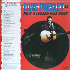 Elvis Presley 56 How A Legend Was Born