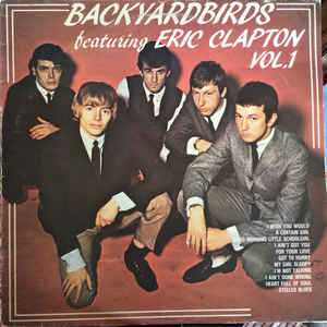 Backyardbirds Featuring Eric Clapton Vol.1