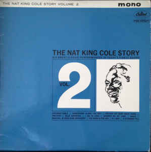 The Nat King Cole Story Volume 2