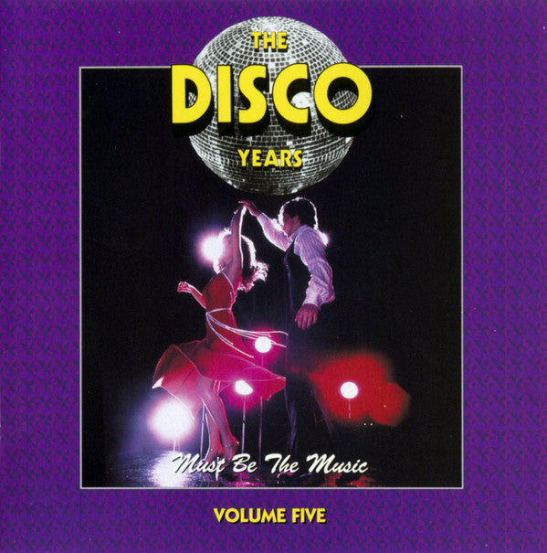 The Disco Years Must Be The Music Volume Five