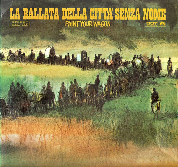 La Ballata Della Città Senza Nome - Paint Your Wagon