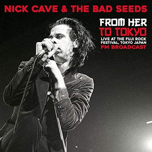From Her To Tokyo Live At The Fuji Rock Lmited Edition