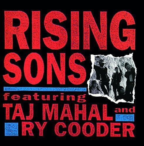 Rising Sons Featuring Taj Mahal And Ry Cooder