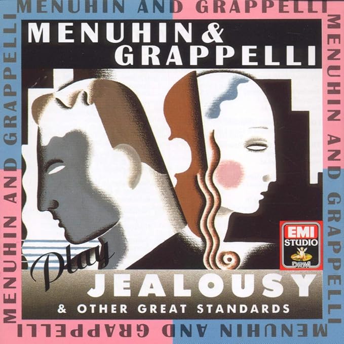 Menuhin & Grappelli Play Jealousy & Other Great Standards