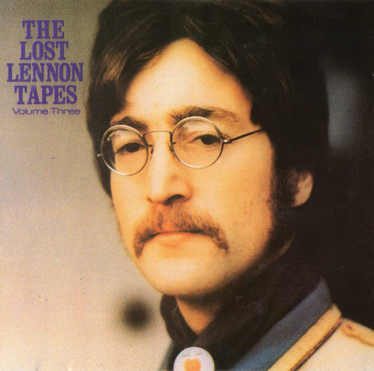 The Lost Lennon Tapes Volume Three