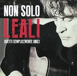 Non Solo Leali Duetti Semplicemente Unici