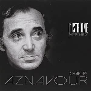 L'Istrione - The Very Best Of Charles Aznavour