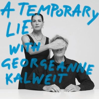 A Temporary Lie With Georgeanne Kalweit