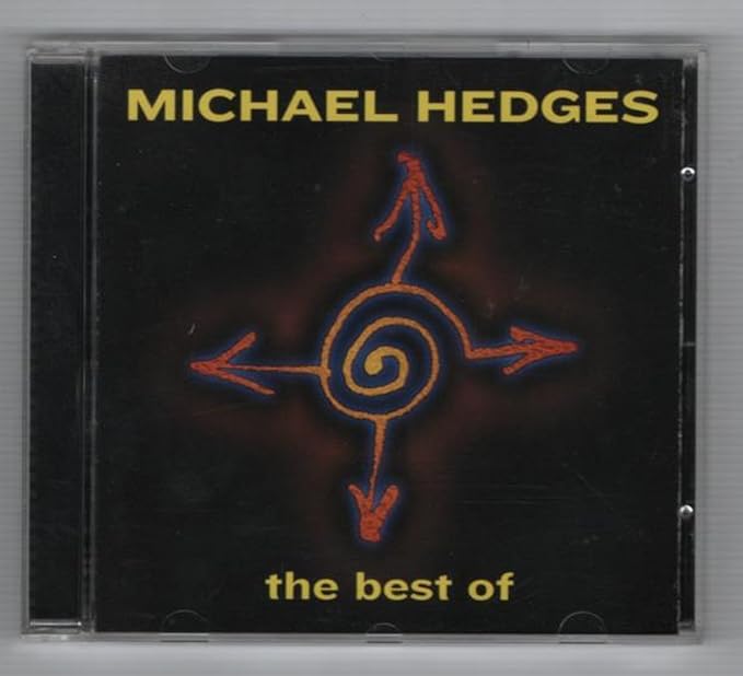 The Best Of Michael Hedges