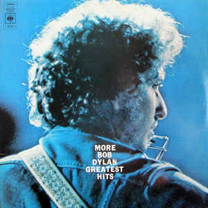 More Bob Dylan Greatest Hits