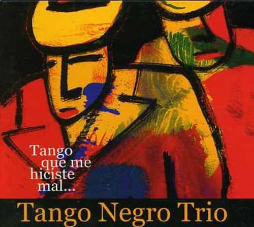 Tango Que Me Hiciste Mal