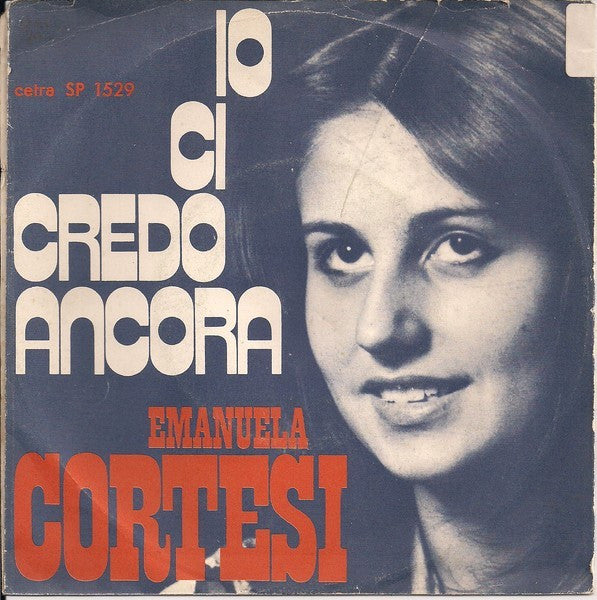 Io Ci Credo Ancora / Non Mi Sposerò Mai