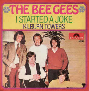 I Started A Joke / Kilburn Towers