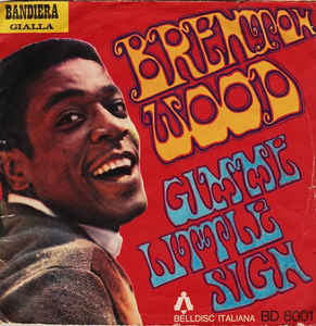 Gimme Little Sign / I Think You've Got Your Fools Mixed Up