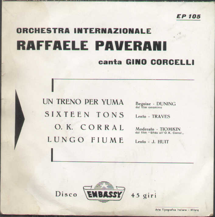 Un Treno Per Yuma / Sixteen Tons / Ok Corral / Lungo Fiume