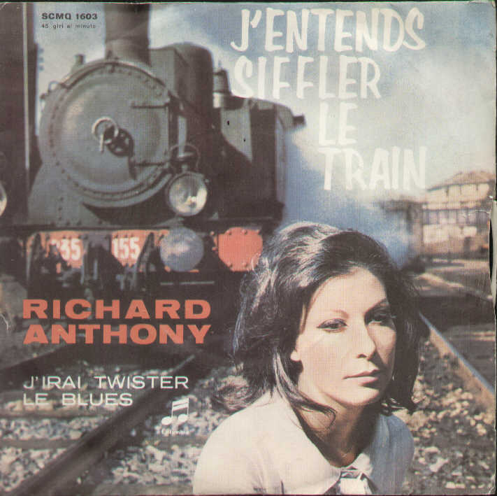 J'entends Siffler Le Train / J'irai Twister Le Blues ..
