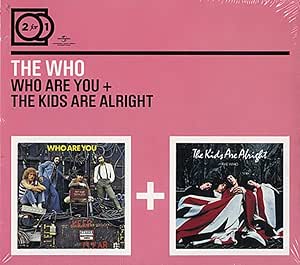 Who Are You + The Kids Are Alright