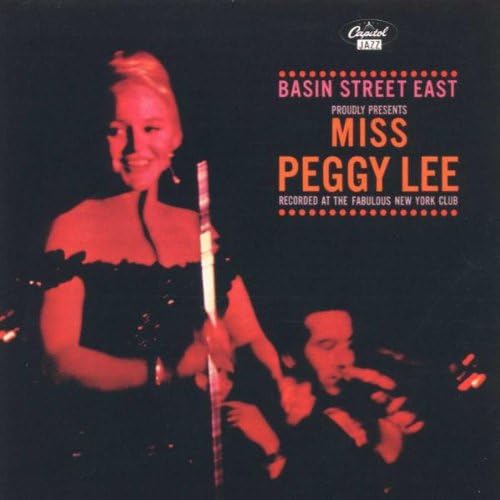 The Basin Street East Proudly Presents Miss Peggy Lee
