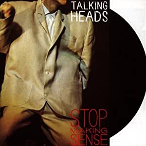 Stop Making Sense