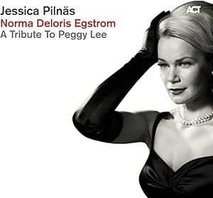 Norma Deloris Egstrom A Tribute To Peggy Lee