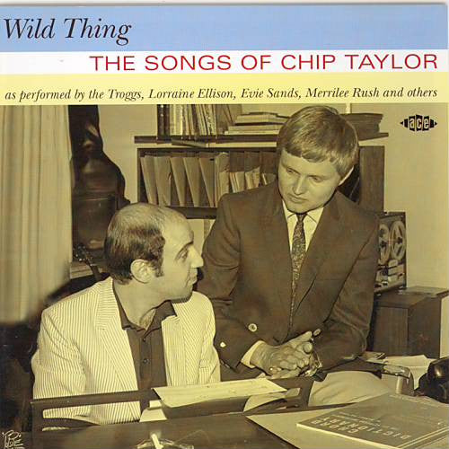 Wild Thing The Songs Of Chip Taylor