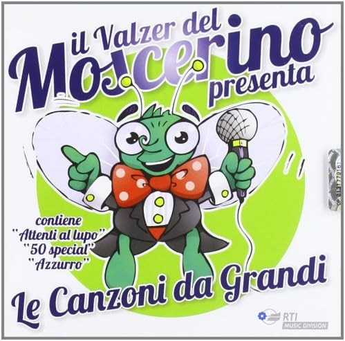 Il Valzer del Moscerino presenta Le Canzoni da Grandi