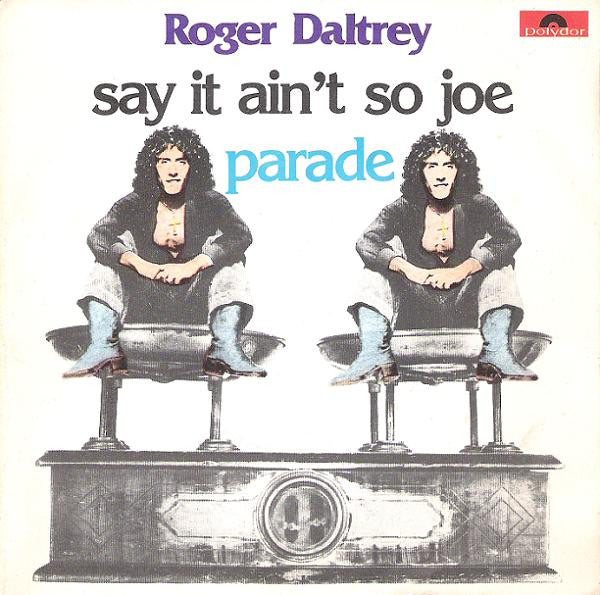 Say It Ain't So Joe / Parade