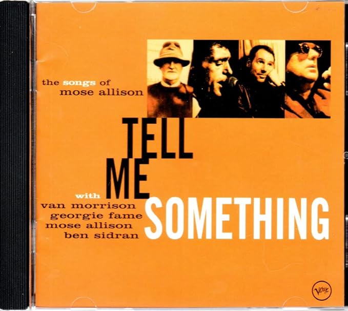 Tell Me Something The Songs Of Mose Allison