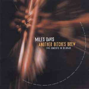 Another Bitches Brew - Two Concerts In Belgrade
