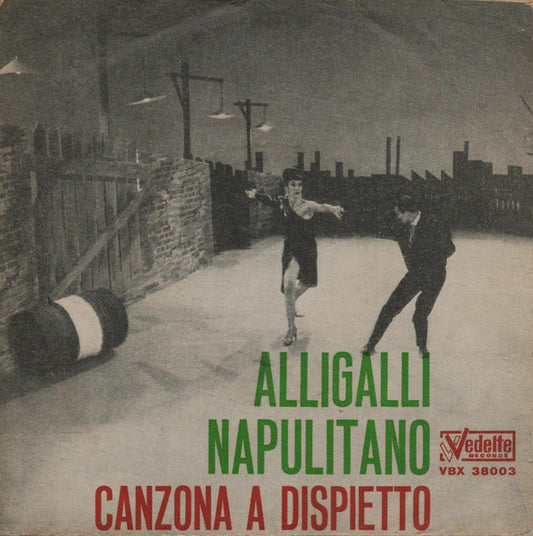 Alligalli Napulitano / Canzona A Dispietto