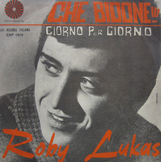 Che Bidone / Giorno Per Giorno