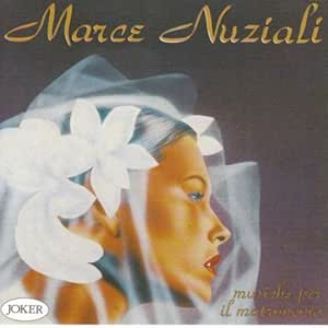 Marce Nuziali - Musiche Per Il Matrimonio