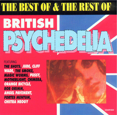 The Best Of & The Rest Of British Psychedelia
