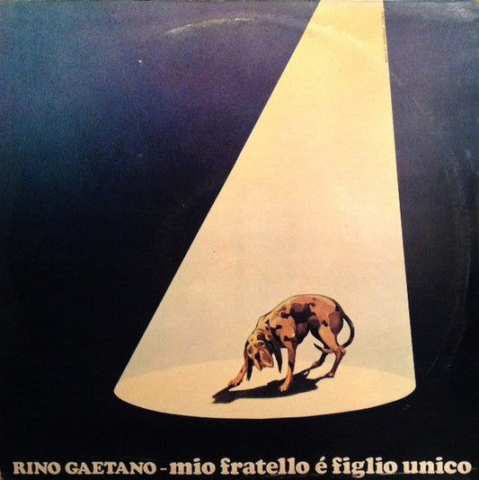 Mio Fratello È Figlio Unico