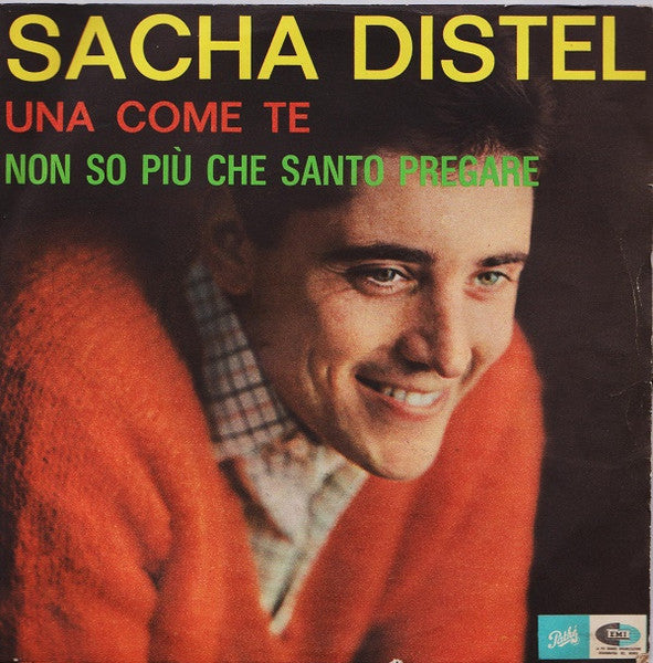 Una Come Te / Non So Più Che Santo Pregare