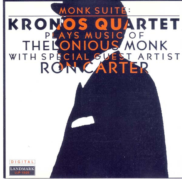 Monk Suite Kronos Quartet Plays Music Of..