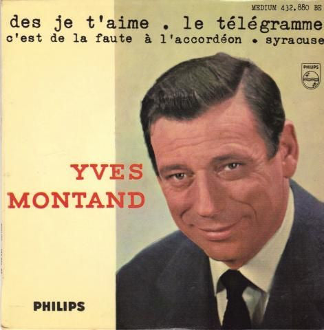 Des Je T'aime / C'est De La Faute À L'accordéon / ...