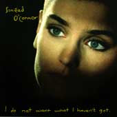 I Do Not Want What I Haven't Got