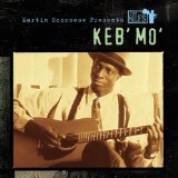 Martin Scorsese Presents The Blues Keb Mo