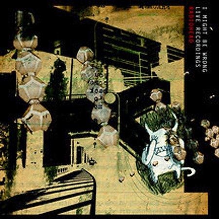 I Might Be Wrong: Live Recordings