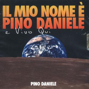 Il Mio Nome È Pino Daniele E Vivo Qui