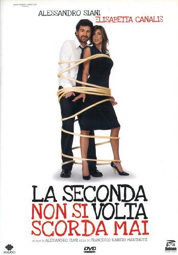 La Seconda Volta Non Si Scorda Mai