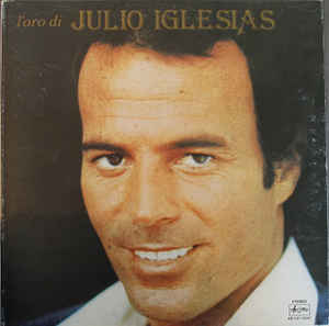L'oro Di Julio Iglesias
