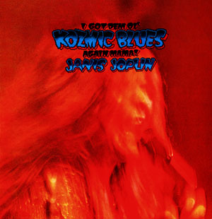 I Got Dem Ol' Kozmic Blues Again Mama